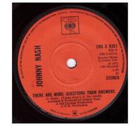 JOHNNY NASH - THERE ARE MORE QUESTIONS THAN ANSWERS 7" (45) UK CBS 1972