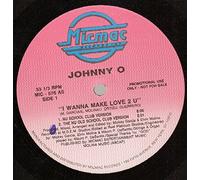 Johnny O - I Wanna Make Love 2 U