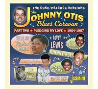 Johnny Otis Blues Caravan: Part Two - Pledging My Love 1954-1957 / Various NEUF