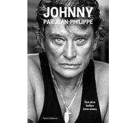 Johnny par Jean-Philippe: Ses plus belles interviews