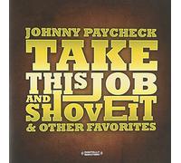 Johnny Paycheck - Take This Job and Shove It & Other Favorites