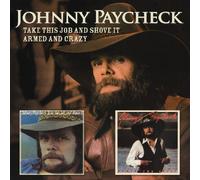 Johnny Paycheck - Take This Job & Shove/Armed & Crazy (Import)