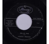 JOHNNY PRESTON - feel so fine 45 rpm single