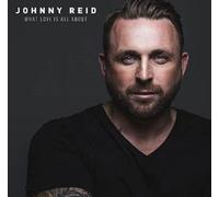 Johnny Reid - What Love is All About (DLX) [Import]