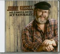 Johnny Russell - All I Gotta Do Is Act Naturally [Compact Discs]