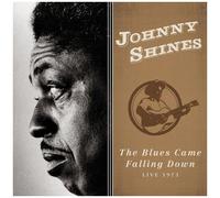 Johnny Shines - Blues Came Falling Down - Live 1973 [Cd]