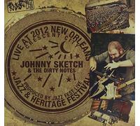Johnny Sketch and the Dirty Notes - Live at Jazzfest 2012