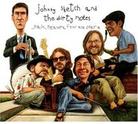 Johnny Sketch & Dirty Notes - Pain Pleasure Fear & Opera
