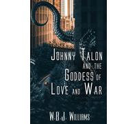 Johnny Talon And The Goddess Of Love And War