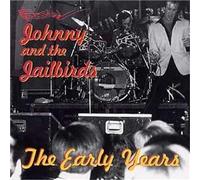 Johnny & the Jailbirds - Early Years