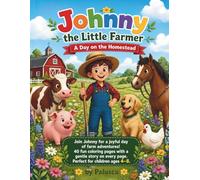 Johnny the Little Farmer: A Day on the Homestead