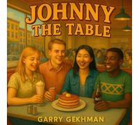 Johnny The Table: The Story about Good Food and Different People