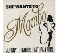 Johnny Thunders & Patti Palladin - She Wants Mambo/Uptown to Harlem [Import]