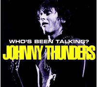 Johnny Thunders Who's Been Talkin? (CD) Album