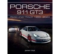 Johnny Tipler Porsche 911 GT3 (Relié) AutoClassic