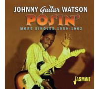 Johnny Watson Guitar - Posin' - More Singles 1959-1962 [Cd] Rmst, Uk - Import