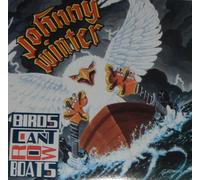 Johnny Winter - Birds Can't Row Boats