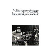 Johnny Winter - Hey, Where's Your Brother
