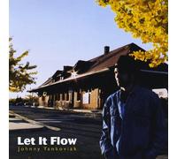 Johnny Yankoviak - Let It Flow