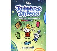 Johnnyfer Jaypegg e il tesoro degli alieni commestibili coloratissimi
