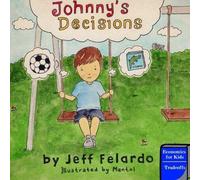 Johnny's Decisions: Economics For Kids: Tradeoffs