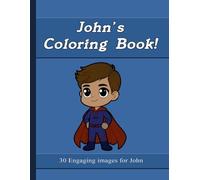 John's Coloring Book: 30 Engaging Images For John
