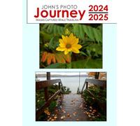 John's Photo Journey 2024-2025: Images Captured While Traveling