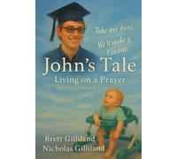 John's Tale: Livin on a Prayer
