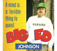 Johnson, Big Ed - Mind is a Terrible Thing to Waste