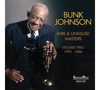 Johnson, Bunk - Rare and Unissued Masters 1943-1946 Vol. 2