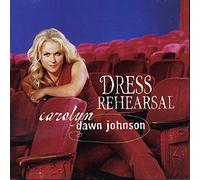 Carolyn Dawn Johnson - Dress Rehearsal [Import]