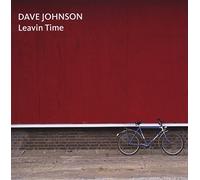 Johnson,Dave - Leavin Time [Import]