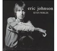 Johnson, Eric - Seven Worlds