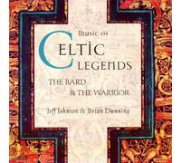 Johnson, Jeff - Celtic Legends: Bard & Warrior