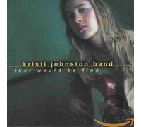 Kristi Johnston – That Would Be Fine – CD