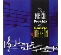 Johnson, Laurie - Musical Worlds of.