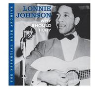 Johnson, Lonnie - Why Should I Cry