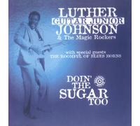 Johnson, Luther 'guitar Junior' - Doin' The Sugar Too