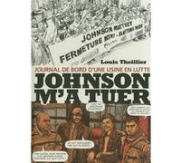 Johnson m'a tuer Louis Theillier (Auteur), Gérard Mordillat (Préface)