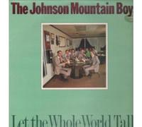 Johnson Mountain Boys - Let The Whole World Talk