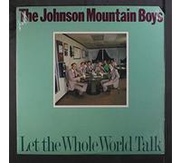 Johnson Mountain Boys - Let the Whole World Talk [Analog]