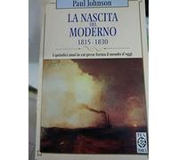 Johnson Paul - Nascita Del Moderno (1815-1830) [Import]