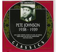 Johnson, Pete - Classics 1938-39 [Import]
