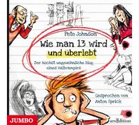 Johnson,Pete - Wie Man 13 Wird und Überlebt [Import]