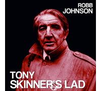 Johnson, Robb - 7-Tony Skinner'S Lad/Blue Light on a Red Brick W [Import]