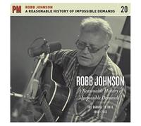 Robb Johnson - A Reasonable History of Impossible Demands: The Damage to Date 1986-2013