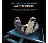JOHNSON,ROBERT & PUNCH DRUNKS - Morte Di Seeburg [Vinyl LP]
