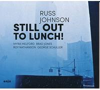Russ Johnson - Still Out To Lunch !