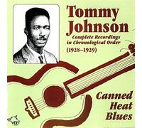 Johnson, Tommy - Canned Heat Blues