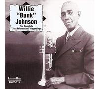 Johnson, Willie 'Bunk' - The Complete Jazz Information Recordings